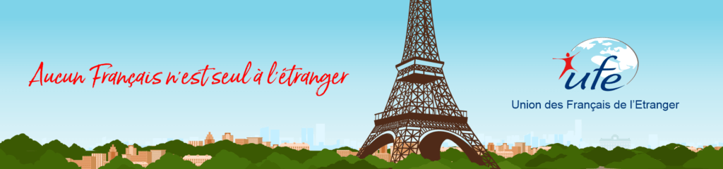 Bannière de l’UFE, Union des Français de l’Étranger, avec la tour Eiffel et le slogan : Aucun Français n’est seul à l’étranger
